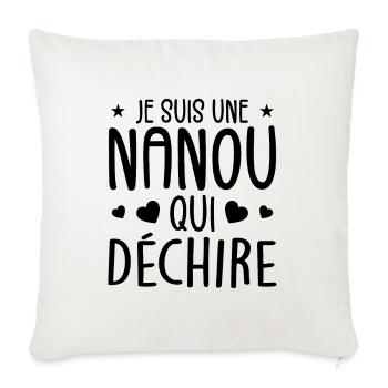 Je Suis Une Nanou Qui Déchire Cadeau Anniversaire - Housse de coussin décorative 45 x 45 cm - blanc nature - Devant