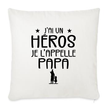 J'ai Un Héros et Je L'appelle Papa - Enfant Papa - Housse de coussin décorative 45 x 45 cm - blanc nature - Devant