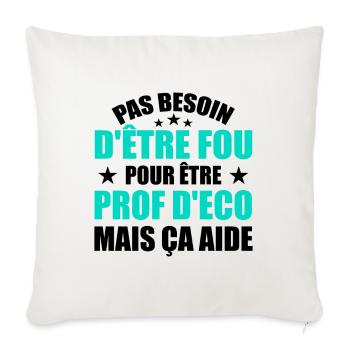 Prof Eco Economie Humour Métier Fou - Housse de coussin décorative 45 x 45 cm - blanc nature - Devant