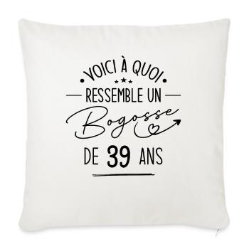 Bogosse 39 ans Cadeau Humour Anniversaire 39 ans - Housse de coussin décorative 45 x 45 cm - blanc nature - Devant