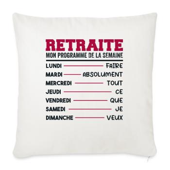 Retraite Mon Programme Humour Retraité Cadeau - Housse de coussin décorative 45 x 45 cm - blanc nature - Devant