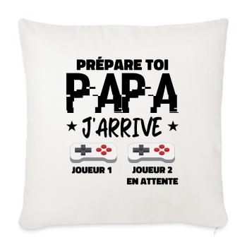 Prépare Toi Papa J'arrive Annonce Grossesse Papa - Housse de coussin décorative 45 x 45 cm - blanc nature - Devant