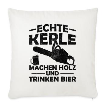 Echte kerle machen holz und trinken bier - Sofakissenbezug 45 x 45 cm - Naturweiß  - Vorne