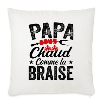 Papa Chaud Comme La Braise, Cadeau Humour Barbecue - Housse de coussin décorative 45 x 45 cm - blanc nature - Devant