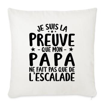 Preuve Que Papa Ne Fait Pas Que De L'escalade - Housse de coussin décorative 45 x 45 cm - blanc nature - Devant