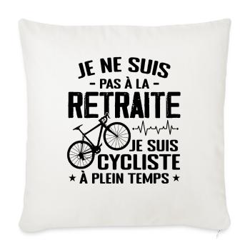 Pas À La Retraite Je Suis Cycliste À Temps Plein - Housse de coussin décorative 45 x 45 cm - blanc nature - Devant