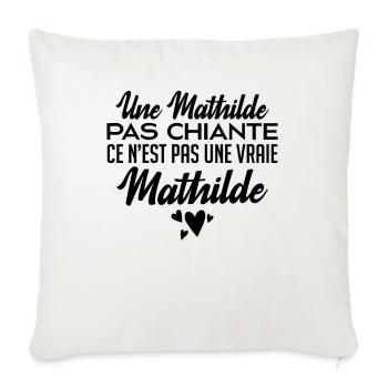 Une Mathilde Pas Chiante Ce N'est Pas Une Vraie - Housse de coussin décorative 45 x 45 cm - blanc nature - Devant
