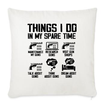 Things I Do In My Spare Time Funny Gun Lover Gun - Sofa pillowcase 17,3'' x 17,3'' (45 x 45 cm) - natural white - Front
