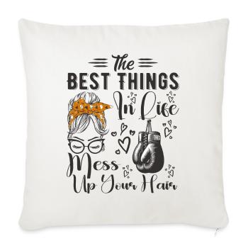 The Best Things In Life Mess Up Your Hair Boxing - Sofa pillowcase 17,3'' x 17,3'' (45 x 45 cm) - natural white - Front