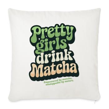 « Pretty Girls Drink Matcha », thé vert rétro - Housse de coussin décorative 45 x 45 cm - blanc nature - Devant