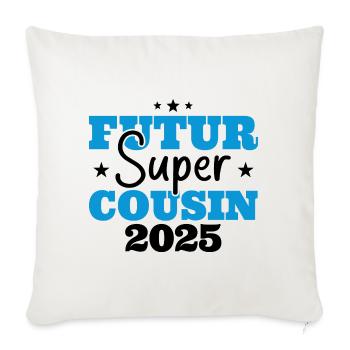 Futur super cousin 2025 cadeau humour anniversaire - Housse de coussin décorative 45 x 45 cm - blanc nature - Devant
