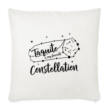 Taquito is my Favorite Constellation - Sofa pillowcase 17,3'' x 17,3'' (45 x 45 cm) - natural white - Front