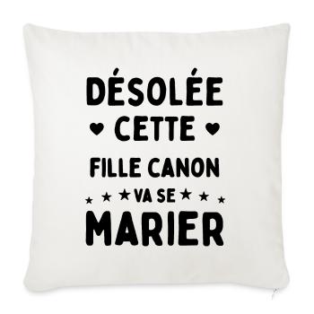 Désolée cette fille canon va se marier - Housse de coussin décorative 45 x 45 cm - blanc nature - Devant