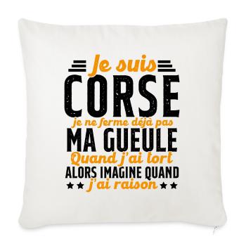 Corse je ne ferme pas ma gueule cadeau humour - Housse de coussin décorative 45 x 45 cm - blanc nature - Devant