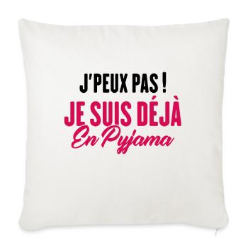 J'peux pas Je suis déjà en Pyjama - Housse de coussin décorative 45 x 45 cm - blanc nature - Devant