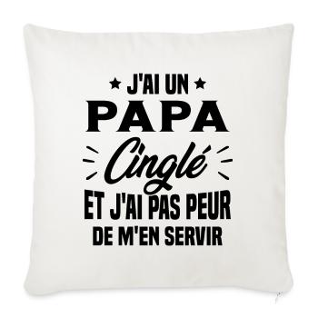 J'ai Un Papa Cinglé Cadeau Humour Papa - Housse de coussin décorative 45 x 45 cm - blanc nature - Devant