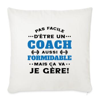 Coach Formidable Je Gère Idée Cadeau Humour - Housse de coussin décorative 45 x 45 cm - blanc nature - Devant