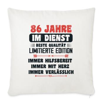86 Jahre im Dienst 86 Jähriges Dienstjubiläum - Sofakissenbezug 45 x 45 cm - Naturweiß  - Vorne