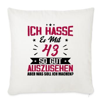 Ich hasse es mit 43 Geburtstag Gut Aussehen - Sofakissenbezug 45 x 45 cm - Naturweiß  - Vorne