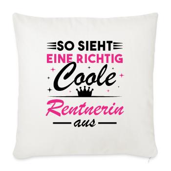 So sieht eine richtig coole Rentnerin aus - Sofakissenbezug 45 x 45 cm - Naturweiß  - Vorne
