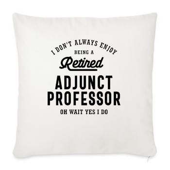 Retired Adjunct Professor Pride - Sofa pillowcase 17,3'' x 17,3'' (45 x 45 cm) - natural white - Front