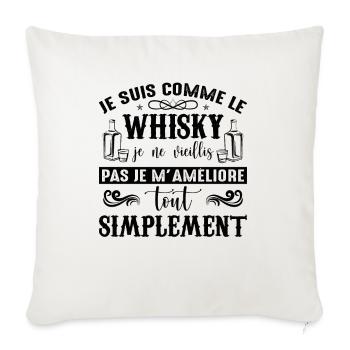 Je Suis Comme Le Whisky Je Ne Vieillis Pas - Housse de coussin décorative 45 x 45 cm - blanc nature - Devant