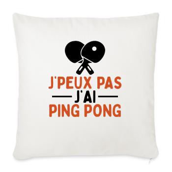 Je Peux Pas J'ai Ping Pong - Housse de coussin décorative 45 x 45 cm - blanc nature - Devant