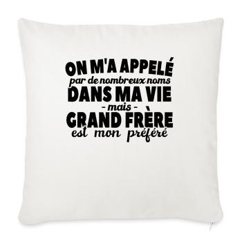 Grand-frère Est Nom Préféré - Housse de coussin décorative 45 x 45 cm - blanc nature - Devant