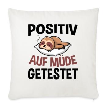 Positiv Auf Müde Getestet - Sofakissenbezug 45 x 45 cm - Naturweiß  - Vorne