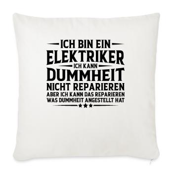 Elektriker Humor Lustiger Spruch Geschenkidee Spaß - Sofakissenbezug 45 x 45 cm - Naturweiß  - Vorne
