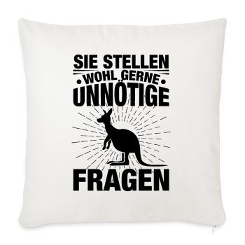 Sie Stellen Wohl Gerne Unnötige Fragen - Sofakissenbezug 45 x 45 cm - Naturweiß  - Vorne