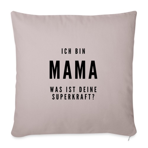 Mama Superkraft / Bestseller / Geschenk - Sofakissenbezug 45 x 45 cm