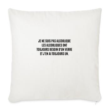 je ne suis pas alcoolique - Housse de coussin décorative 45 x 45 cm - blanc nature - Devant