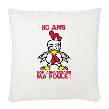 80 ans bon anniversaire ma poule - Housse de coussin décorative 45 x 45 cm - blanc nature - Devant