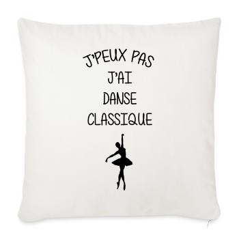 I can't, I have classical dance - Sofa pillowcase 17,3'' x 17,3'' (45 x 45 cm) - natural white - Front