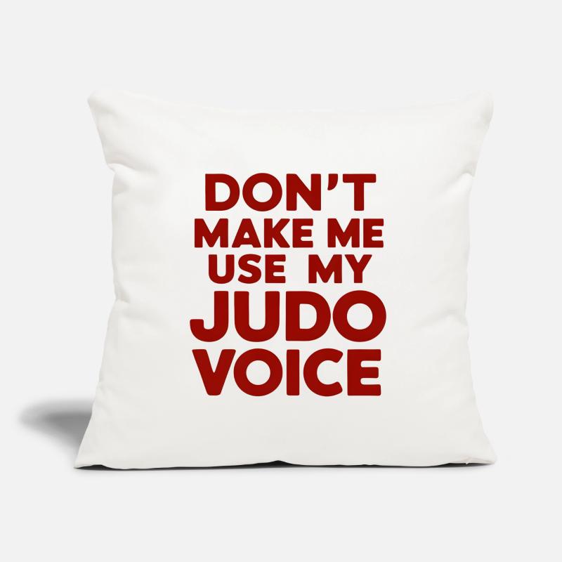 Ne me forcez pas à utiliser ma voix de judo Housse de coussin décorative 45 x 45 cm