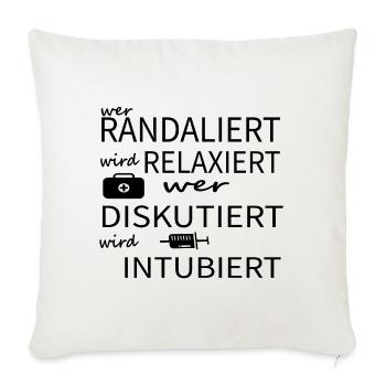 Wer randaliert wird relaxiert wer diskutiert Arzt - Sofakissenbezug 45 x 45 cm - Naturweiß  - Vorne