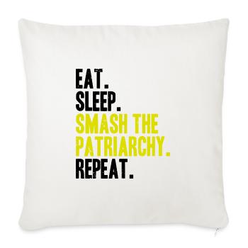 Eat Sleep Smash the Patriarchy Repeat - Sofakissenbezug 45 x 45 cm - Naturweiß  - Vorne