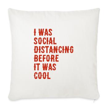 I was social distancing before it was cool - Sofa pillowcase 17,3'' x 17,3'' (45 x 45 cm) - natural white - Front
