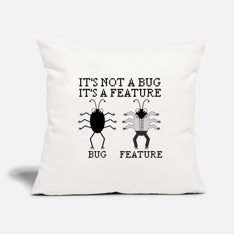 It's not a bug Programming Informatik Geschenk Sofakissenbezug 45 x 45 cm