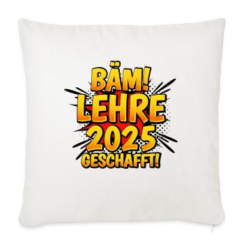 Bäm Lehre Geschafft 2025 - Sofakissenbezug 45 x 45 cm - Naturweiß  - Vorne