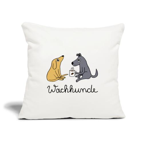 Wachhunde - Nur wach mit Kaffee - Sofakissenbezug 45 x 45 cm