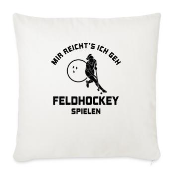 I've had enough to play field hockey Gift - Sofa pillowcase 17,3'' x 17,3'' (45 x 45 cm) - natural white - Front