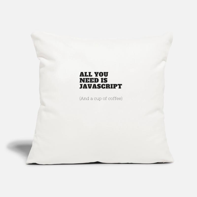 All you need is JavaScript Sofa pillowcase 17,3'' x 17,3'' (45 x 45 cm)