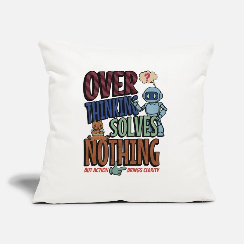 Over Thinking Solves Nothing Sofakissenbezug 45 x 45 cm