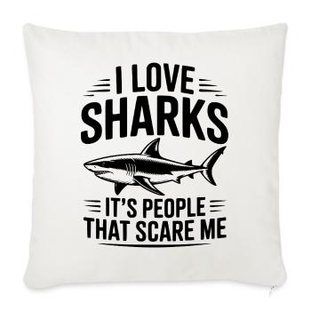 I Love Sharks It's People That Scare Me - Sofa pillowcase 17,3'' x 17,3'' (45 x 45 cm) - natural white - Front