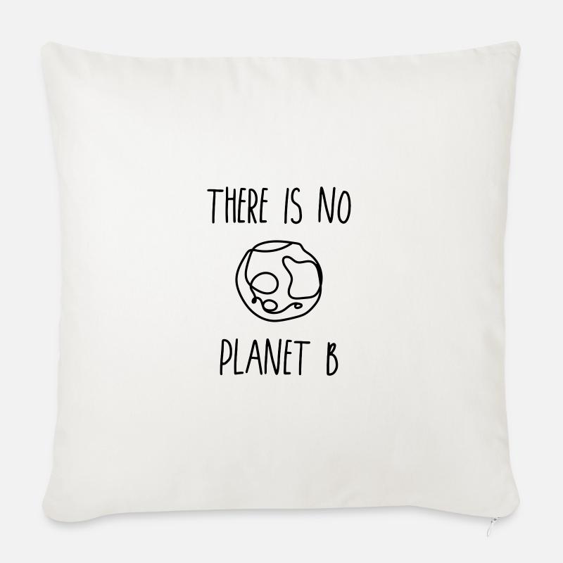 THERE IS NO PLANET B - Sofakissenbezug 45 x 45 cm - Naturweiß 