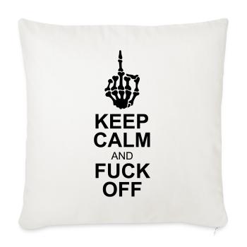 keep calm fuck off - Sofa pillowcase 17,3'' x 17,3'' (45 x 45 cm) - natural white - Front