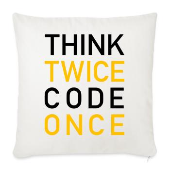 Think Twice Code Once Programmer - Sofa pillowcase 17,3'' x 17,3'' (45 x 45 cm) - natural white - Front