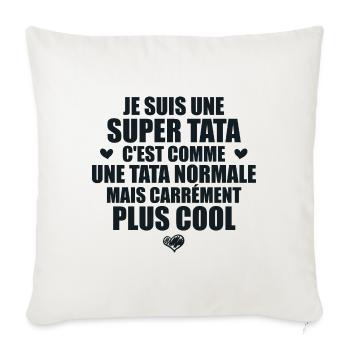 Je Suis Une Super Tata - Humour Tata - Housse de coussin décorative 45 x 45 cm - blanc nature - Devant